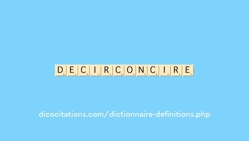 decirconcire