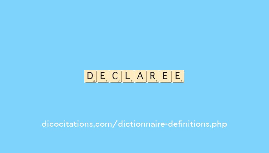 declaree declaree