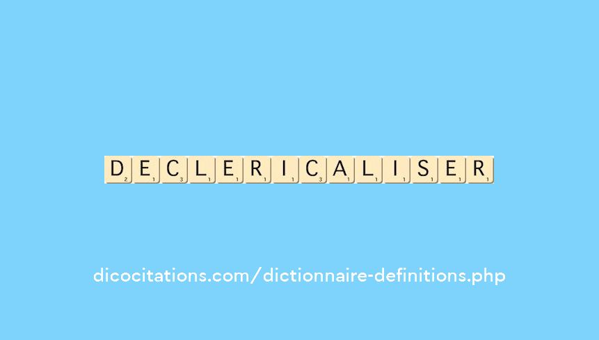 declericaliser