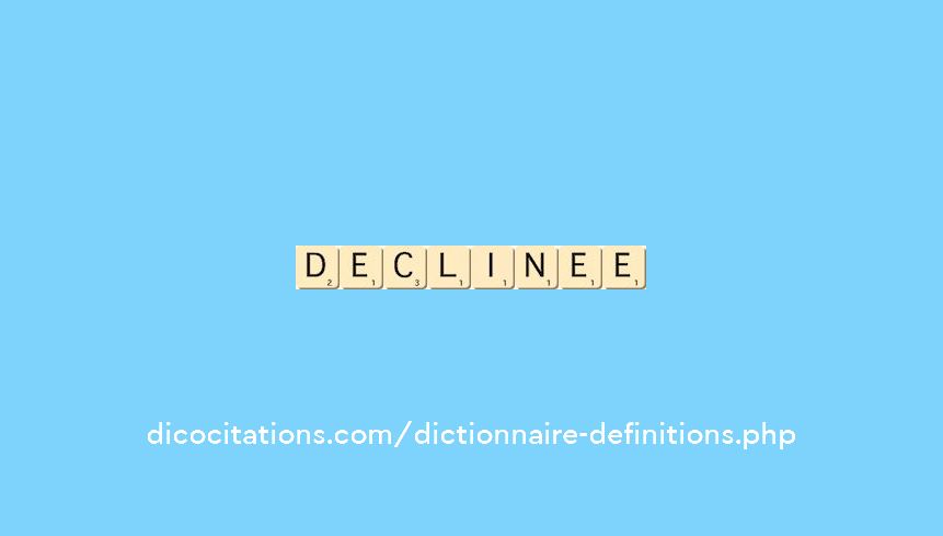 declinee declinee