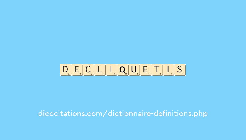 decliquetis