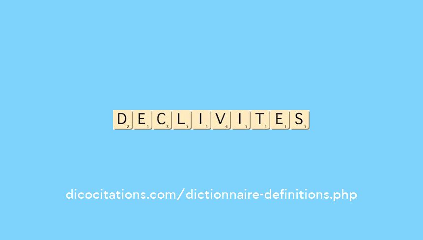 declivites declivites