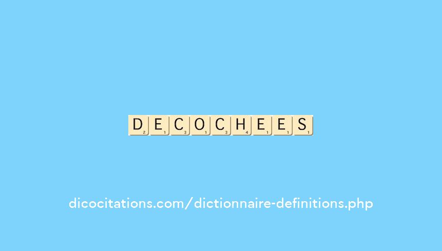 decochees decochees