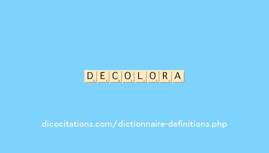 decolora decolora