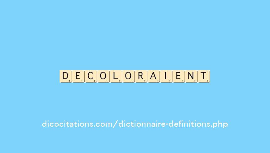 decoloraient decoloraient