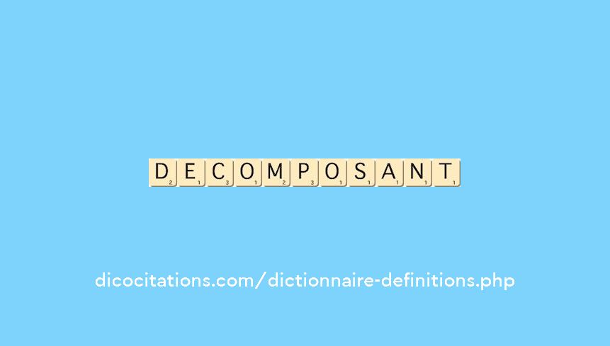 decomposant decomposant