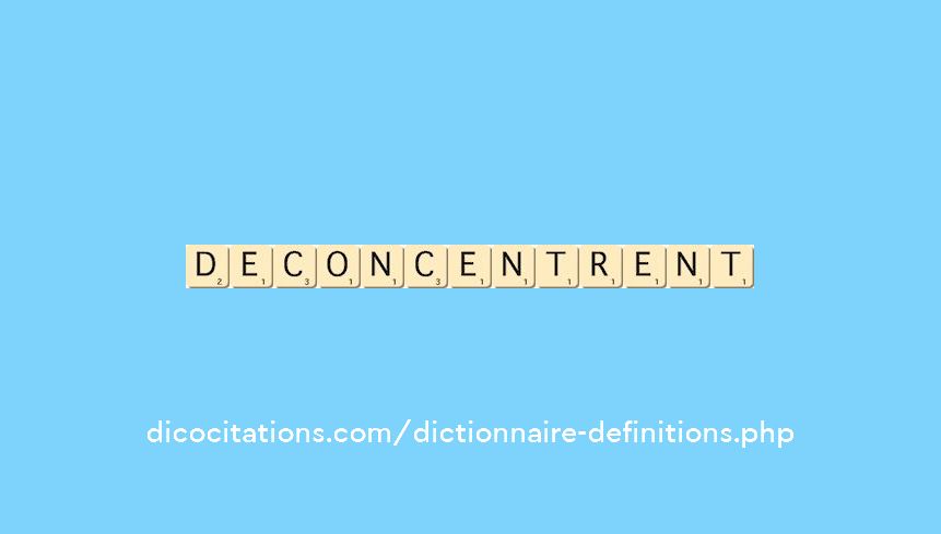 deconcentrent