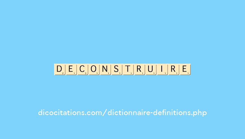 deconstruire