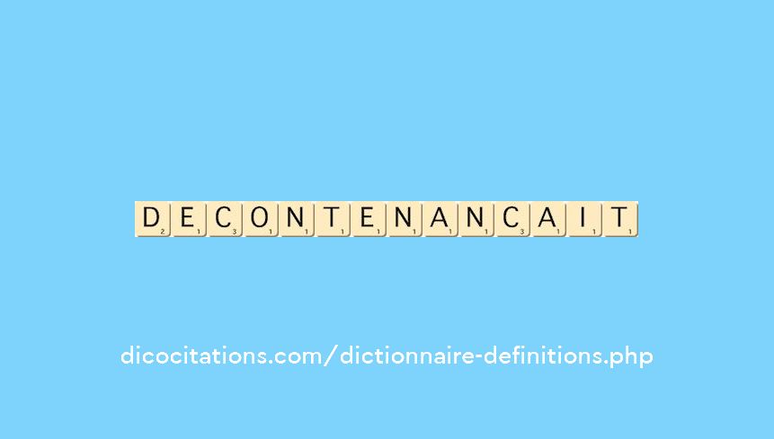 decontenancait decontenancait