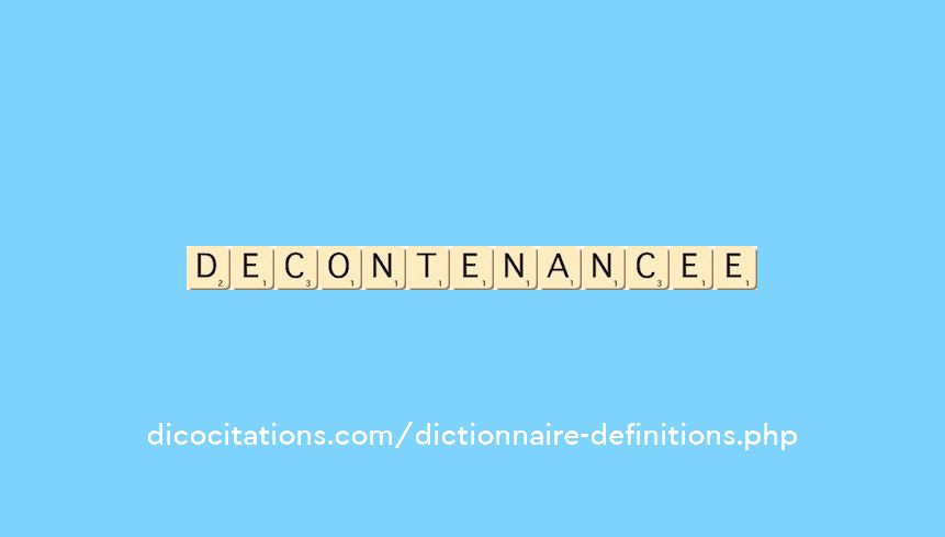 decontenancee decontenancee