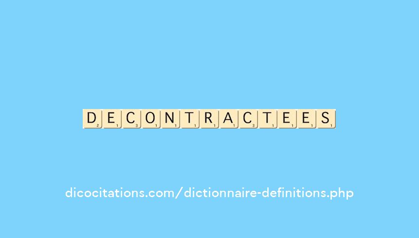 decontractees decontractees