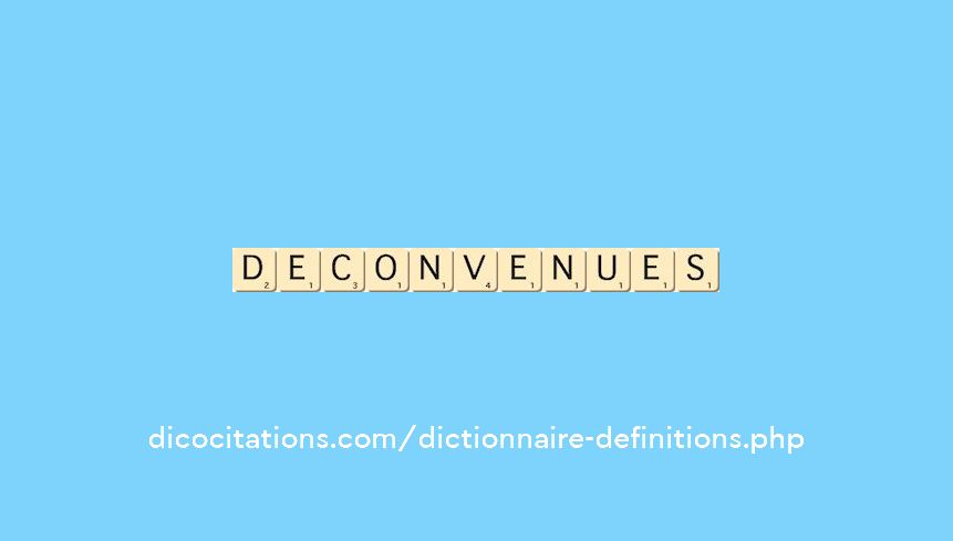 deconvenues