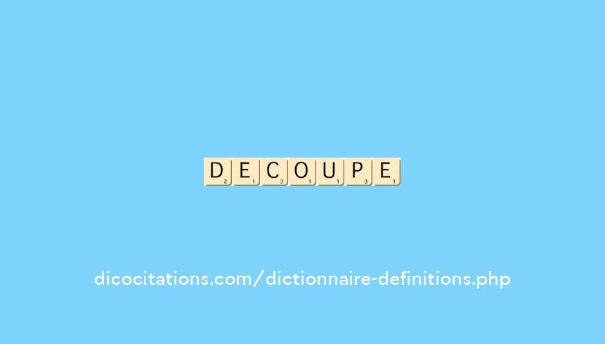 decoupe decoupe