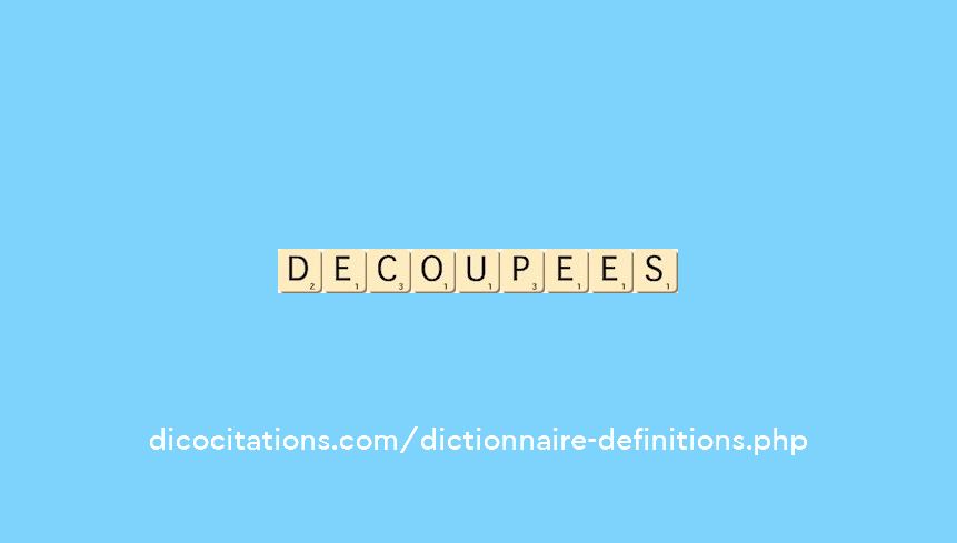decoupees decoupees