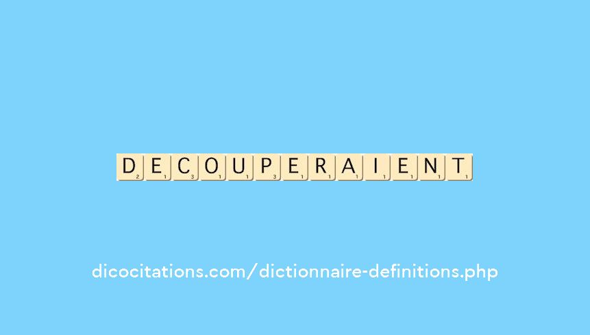 decouperaient decouperaient