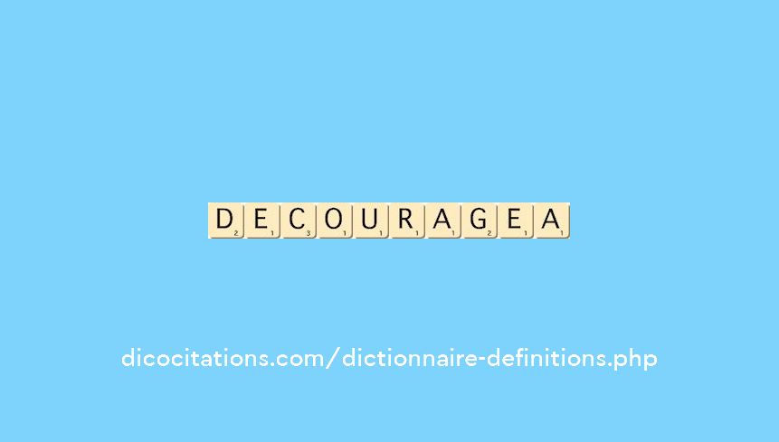 decouragea