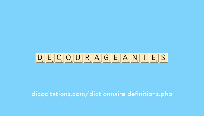decourageantes decourageantes