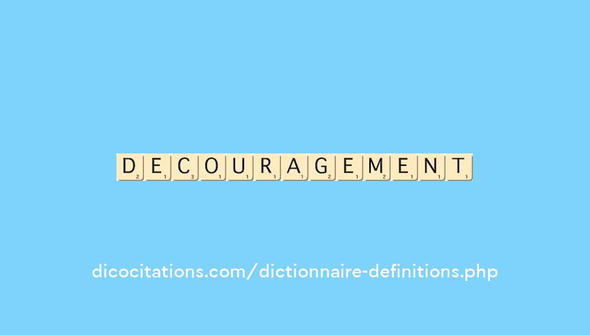decouragement decouragement