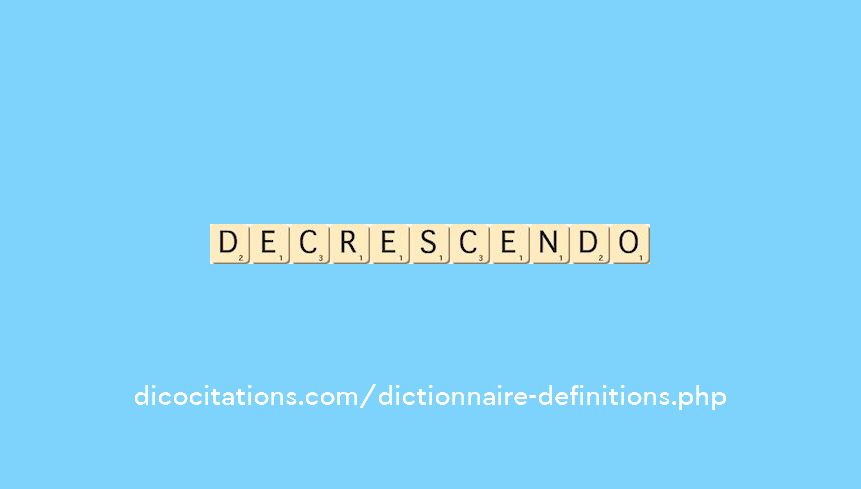 decrescendo decrescendo