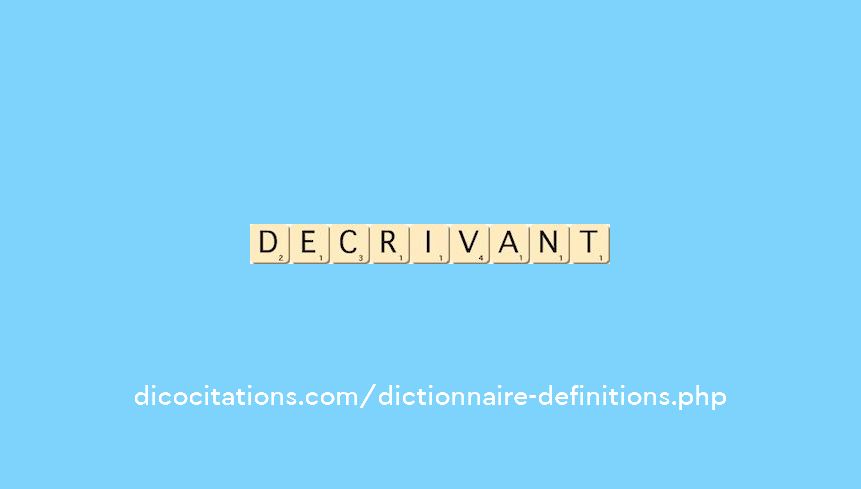 decrivant decrivant