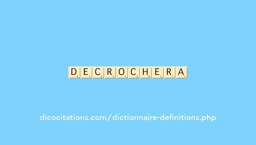 decrochera decrochera