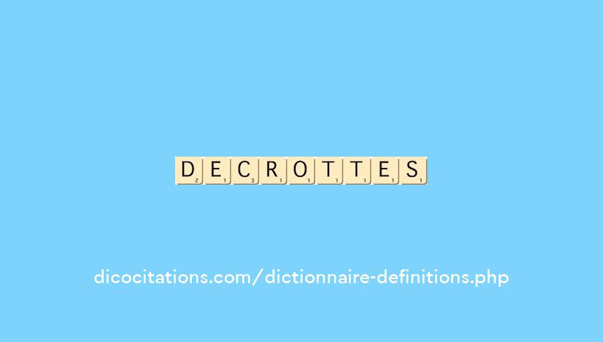decrottes decrottes