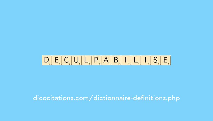 deculpabilise