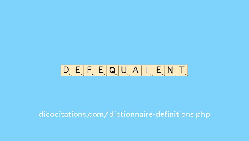 defequaient defequaient