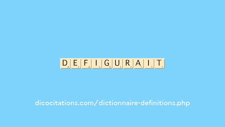 defigurait defigurait