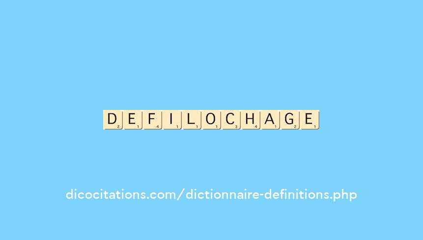 defilochage