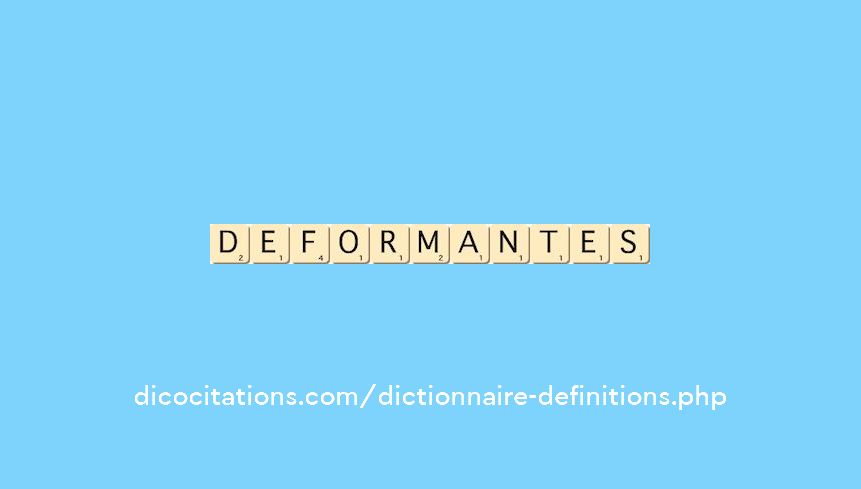 deformantes deformantes