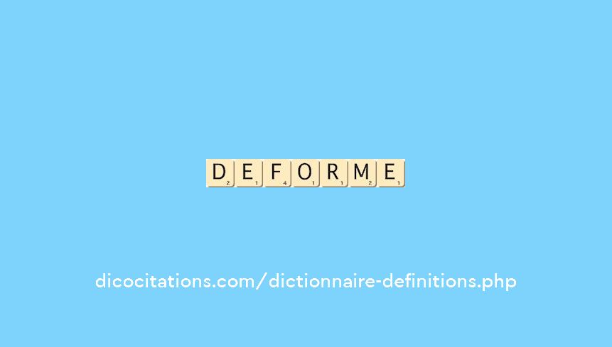 deforme deforme