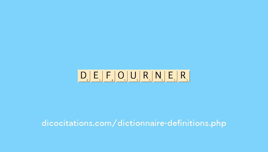 defourner