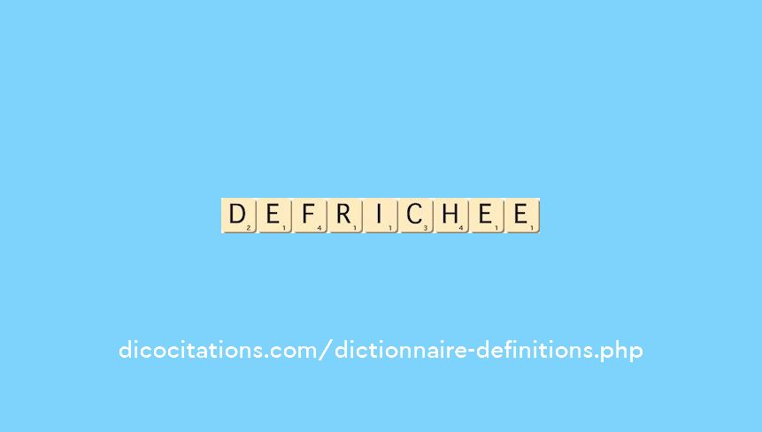 defrichee