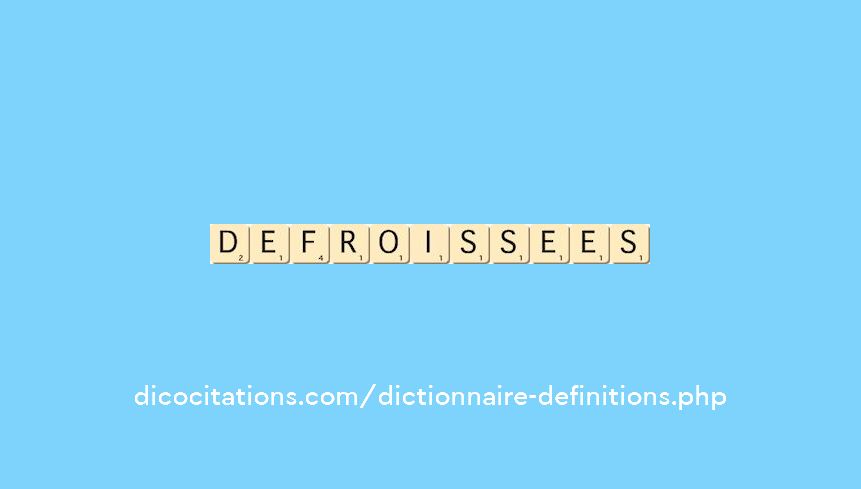 defroissees