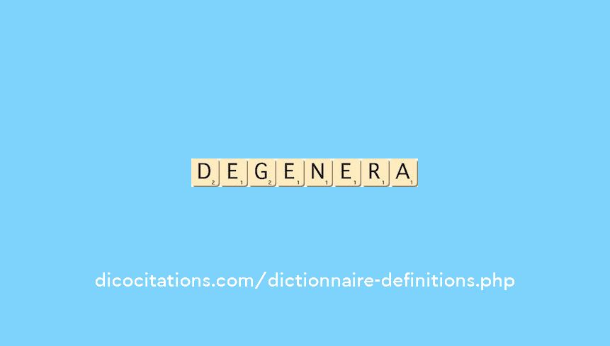 degenera degenera