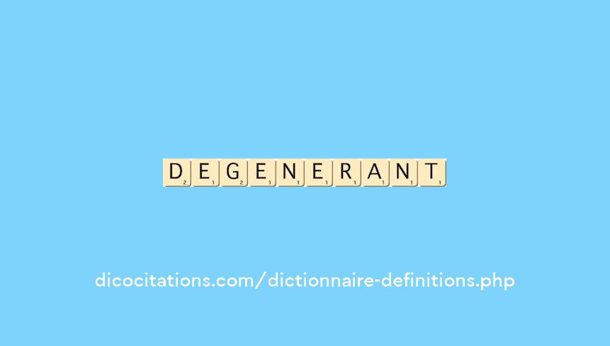degenerant degenerant
