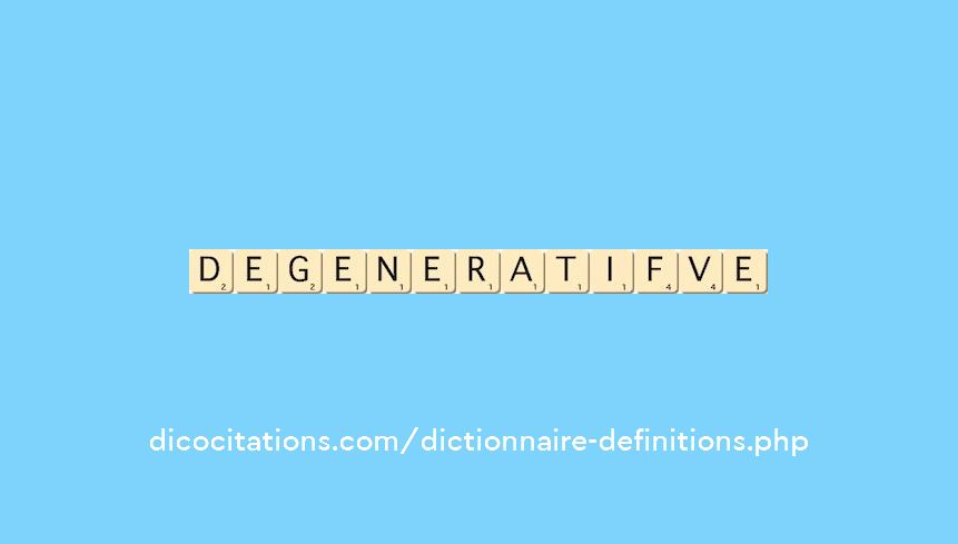 degeneratif--ve