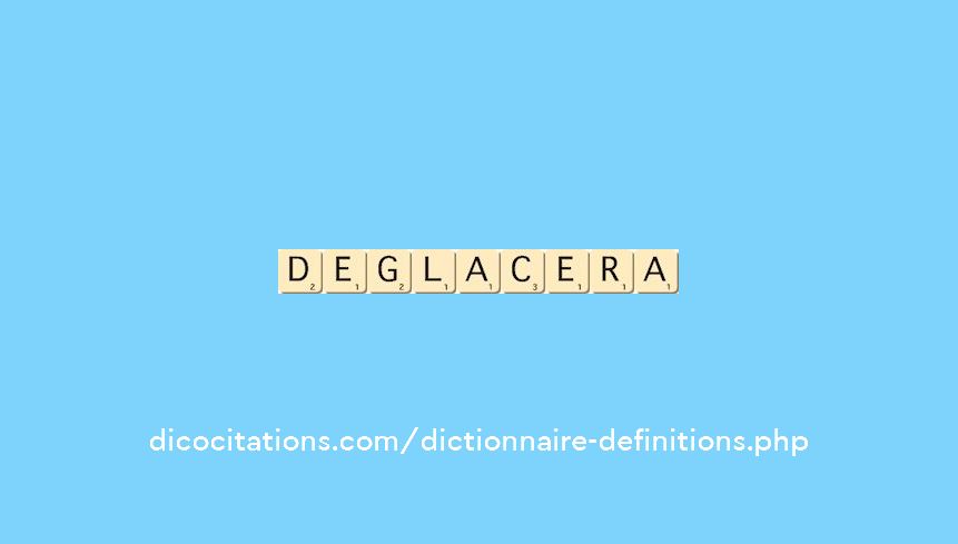 deglacera