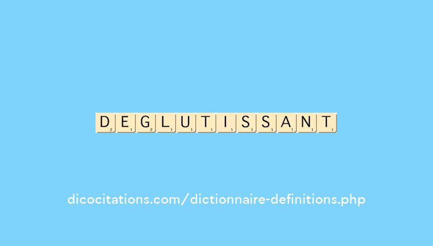 deglutissant deglutissant