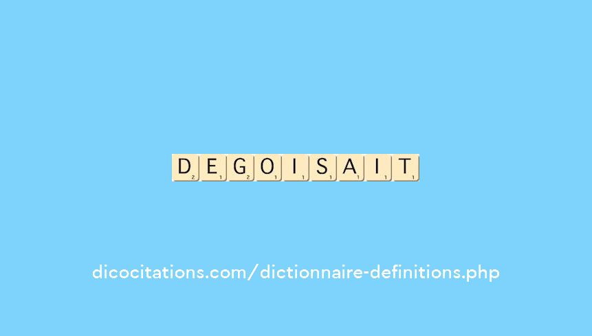 degoisait degoisait