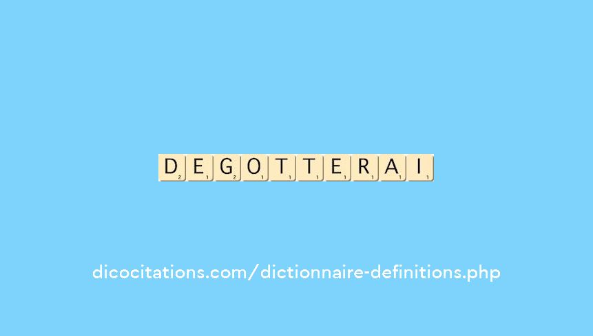 degotterai degotterai