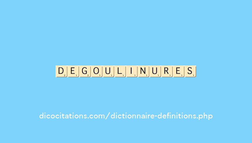 degoulinures