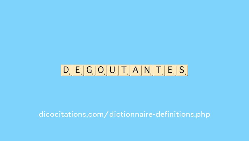 degoutantes degoutantes