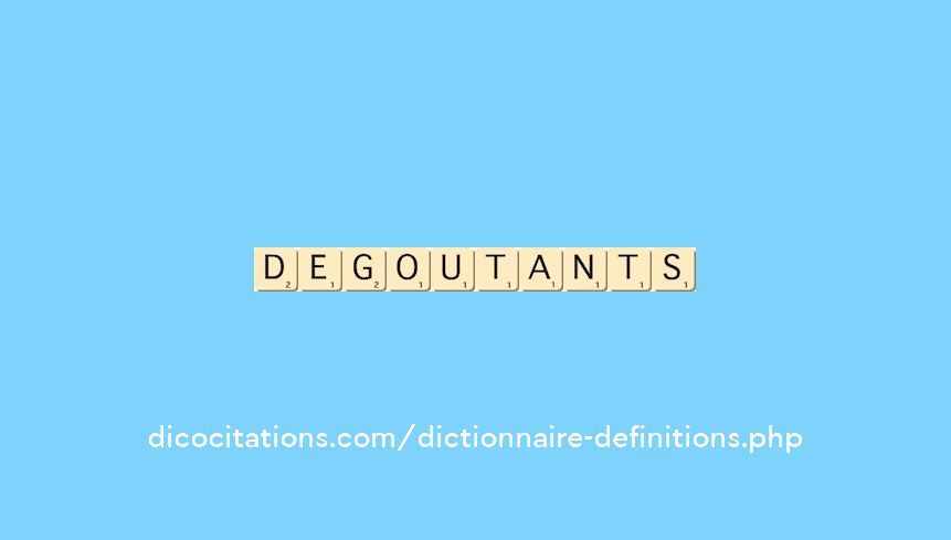 degoutants degoutants