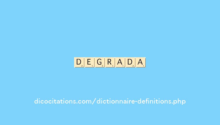 degrada