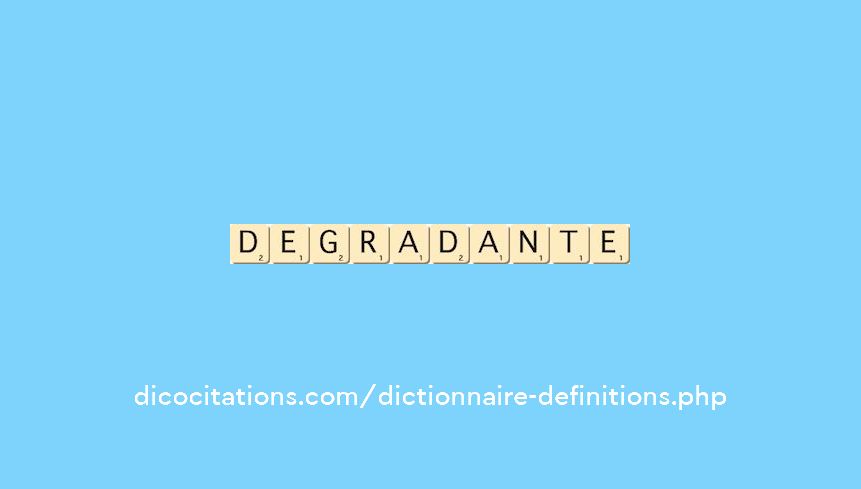 degradante
