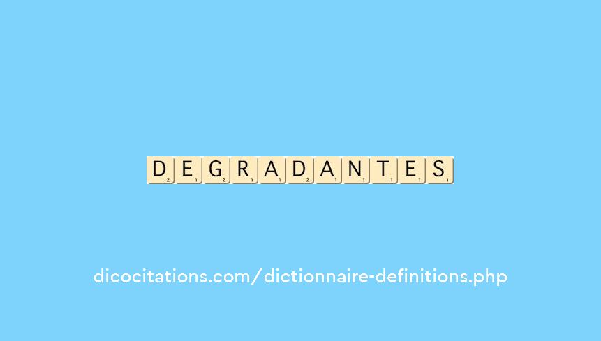 degradantes