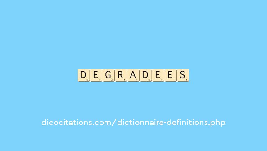 degradees degradees