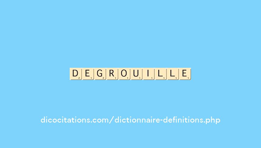degrouille degrouille